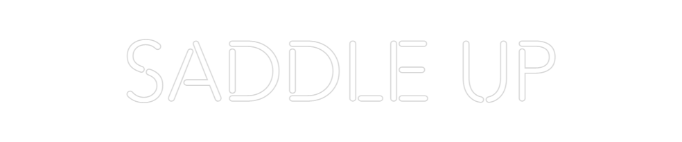 Create your Neon Sign SADDLE UP