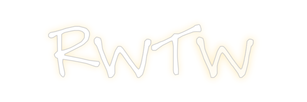 Create your Neon Sign RWTW - MK Neon