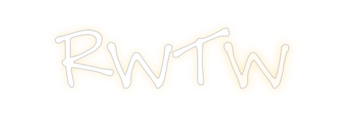 Create your Neon Sign RWTW - MK Neon