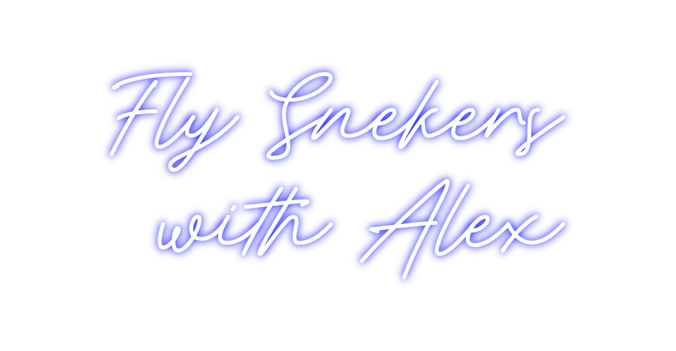 Create your Neon Sign Fly Snekers
w...