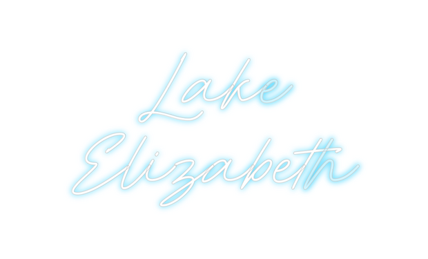 Create your Neon Sign Lake 
Elizabe...