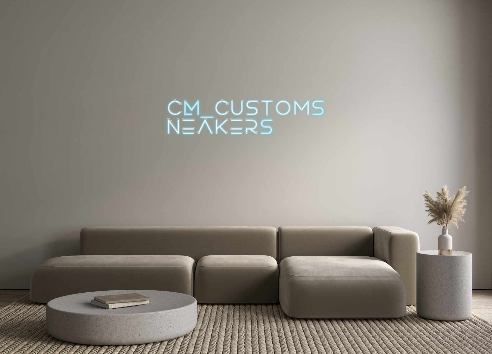 Create your Neon Sign CM_Customs
ne...