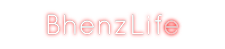 Create your Neon Sign BhenzLife