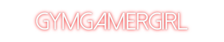 Create your Neon Sign Gymgamergirl
