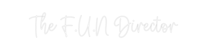 Create your Neon Sign The F.U.N Dir...