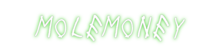 Create your Neon Sign MOLEMONEY
