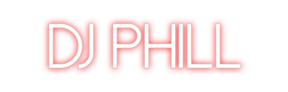Create your Neon Sign DJ PHILL - MK Neon