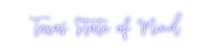 Create your Neon Sign Texas State o...