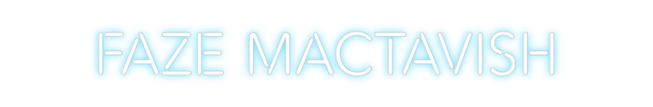 Create your Neon Sign Faze MacTavish