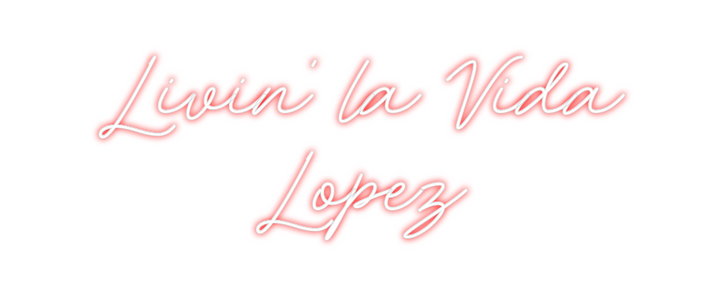 Create your Neon Sign Livin' la Vid...