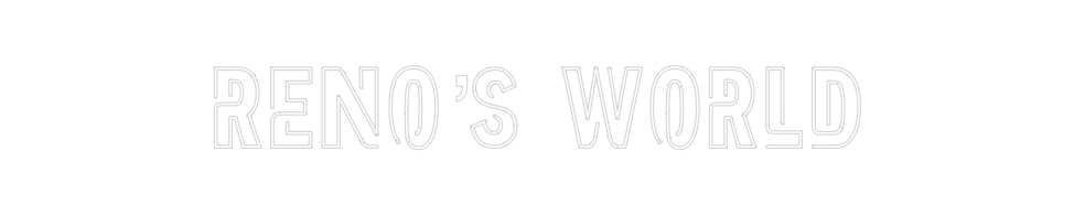 Create your Neon Sign Reno’s World