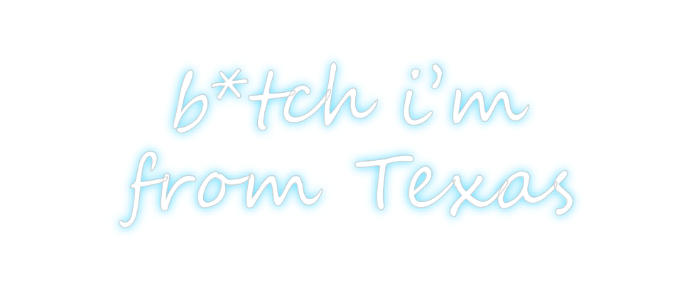 Create your Neon Sign b*tch i’m 
fr... - MK Neon