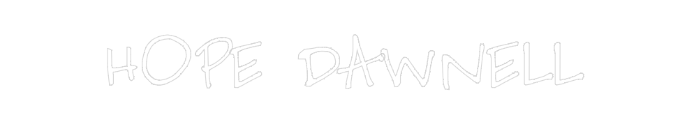 Create your Neon Sign HOPE DAWNELL