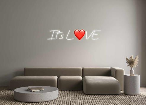 Create your Neon Sign It’s L❤️VE