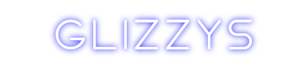 Create your Neon Sign Glizzys