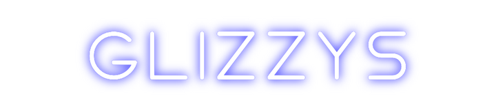 Create your Neon Sign Glizzys