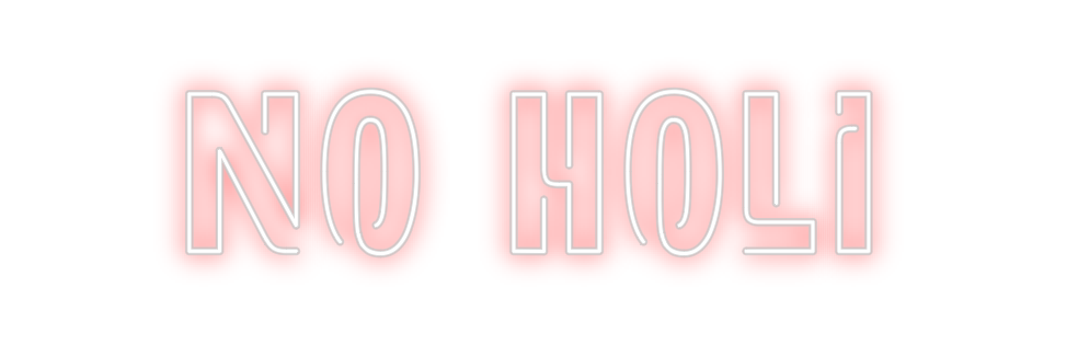 Create your Neon Sign No Holi