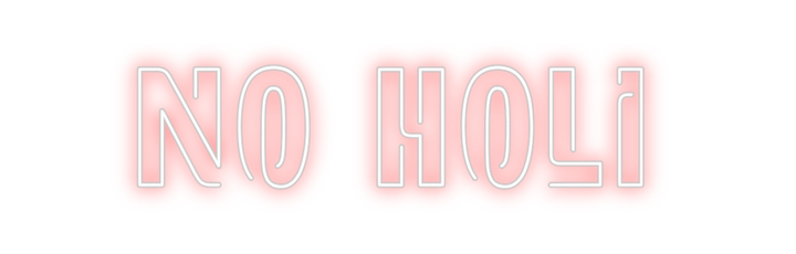 Create your Neon Sign No Holi