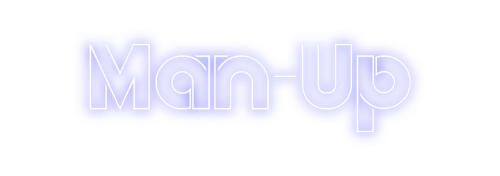 Create your Neon Sign Man-Up