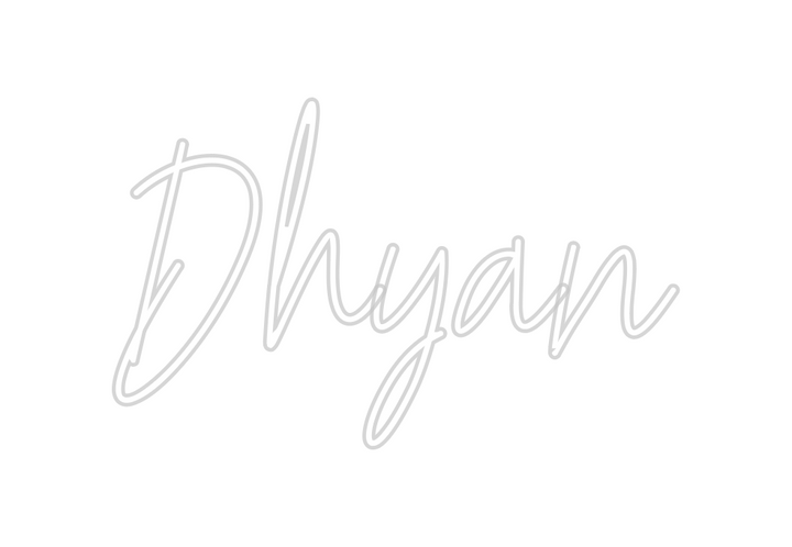 Create your Neon Sign Dhyan