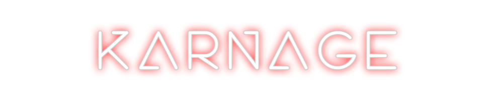 Create your Neon Sign KARNAGE