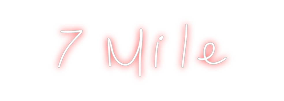 Create your Neon Sign 7 Mile - MK Neon