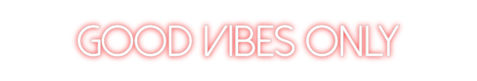 Create your Neon Sign Good Vibes Only - MK Neon