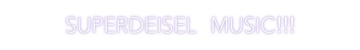 Create your Neon Sign SUPERDEISEL  ...