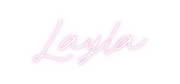 Create your Neon Sign Layla