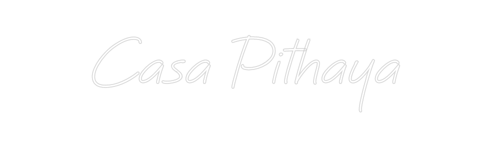 Create your Neon Sign Casa Pithaya - MK Neon