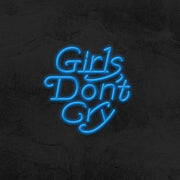 Girls don't Cry - LED Neon Sign